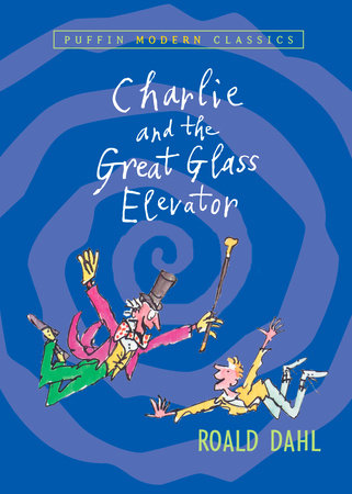 Charlie and the Great Glass Elevator by Roald Dahl