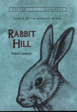 Rabbit Hill (Puffin Modern Classics) by Robert Lawson; Illustrated by Robert Lawson