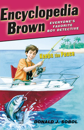 Encyclopedia Brown Keeps the Peace by Donald J. Sobol