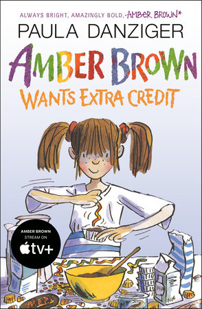 Amber Brown Wants Extra Credit by Paula Danziger