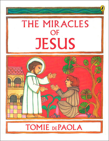The Miracles of Jesus by Tomie dePaola