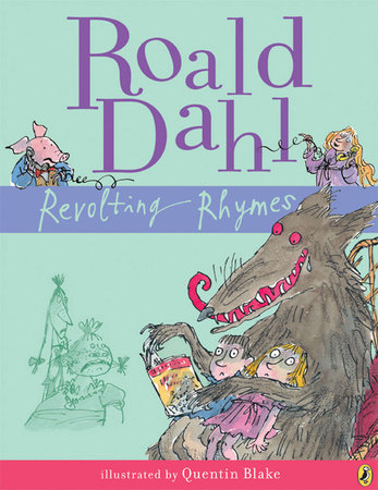 Revolting Rhymes by Roald Dahl