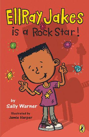 EllRay Jakes Is a Rock Star by Sally Warner