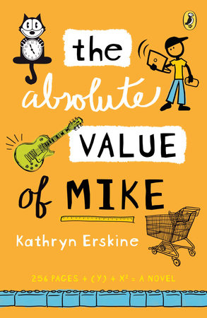 The Absolute Value of Mike by Kathryn Erskine