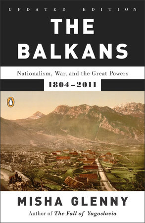 The Balkans by Misha Glenny