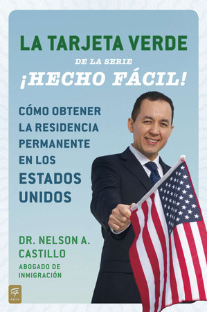 La Tarjeta Verde ¡Hecho fácil! by Nelson A. Castillo