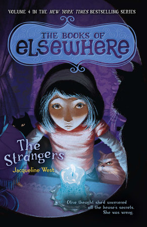 The Strangers by Jacqueline West; Illustrated by Poly Bernatene