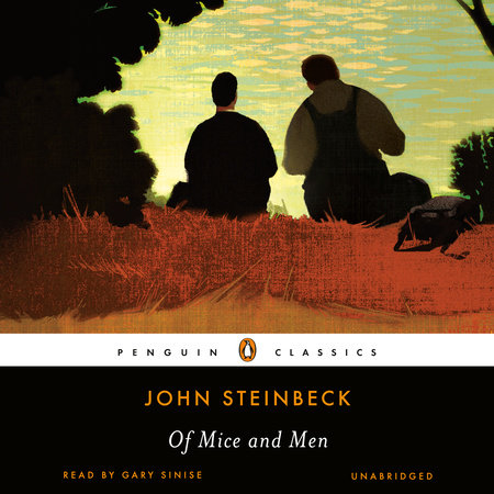 文学・小説 Of Mice and Men by John Steinbeck Of Mice and Men by John Steinbeck | Scholastic Education