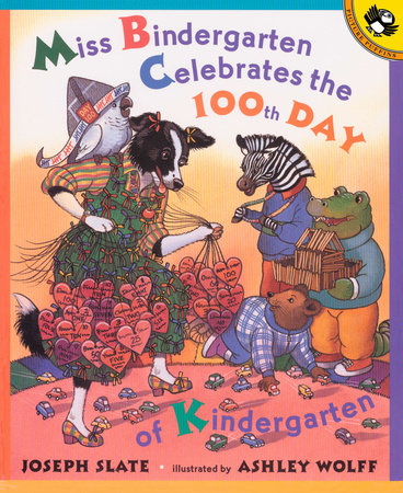 Miss Bindergarten Celebrates the 100th Day of Kindergarten by Joseph Slate