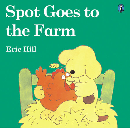 Spot Goes to the Farm (color) by Eric Hill