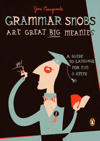 Grammar Snobs Are Great Big Meanies Book Cover Picture