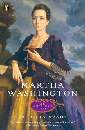 Martha Washington by Patricia Brady