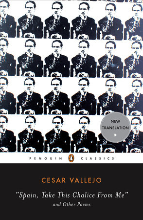 Spain, Take This Chalice from Me and Other Poems by Cesar Vallejo