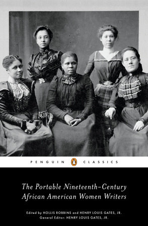 The Portable Nineteenth-Century African American Women Writers by 