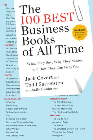 The 100 Best Business Books of All Time by Jack Covert, Todd Sattersten and Sally Haldorson