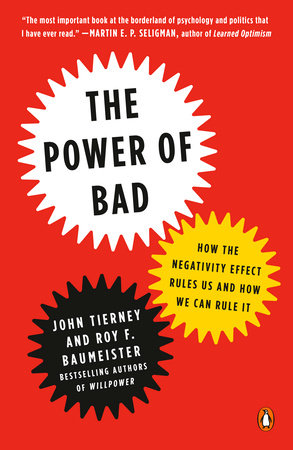 The Power of Bad by John Tierney and Roy F. Baumeister