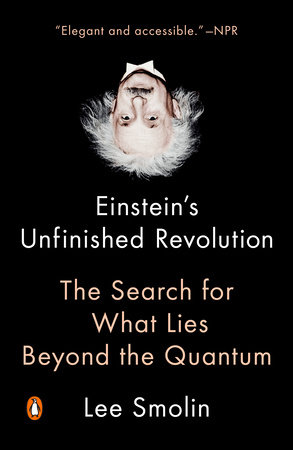 Einstein's Unfinished Revolution by Lee Smolin