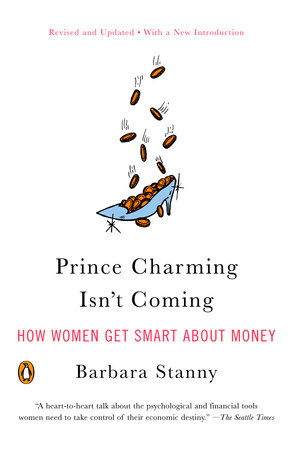 Prince Charming Isn't Coming by Barbara Stanny