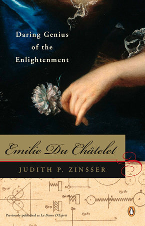 Emilie Du Chatelet by Judith P. Zinsser
