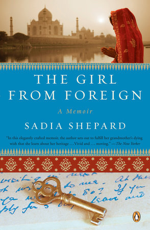 The Girl from Foreign by Sadia Shepard