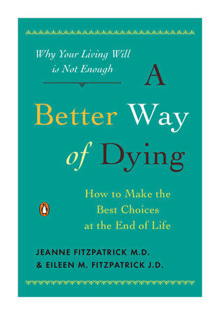 A Better Way of Dying by Jeanne Fitzpatrick and Eileen M. Fitzpatrick