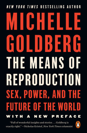 The Means of Reproduction by Michelle Goldberg