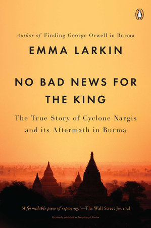 No Bad News for the King by Emma Larkin