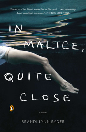 In Malice, Quite Close by Brandi Lynn Ryder