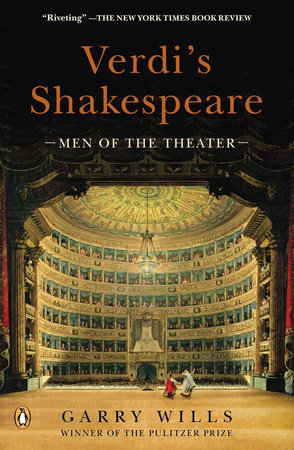 Verdi's Shakespeare by Garry Wills