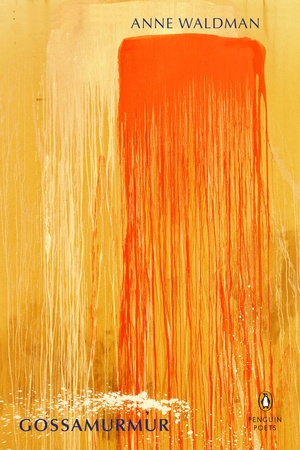 Gossamurmur by Anne Waldman