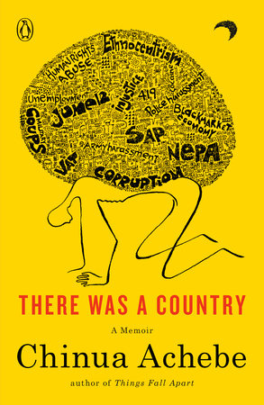 There Was a Country by Chinua Achebe