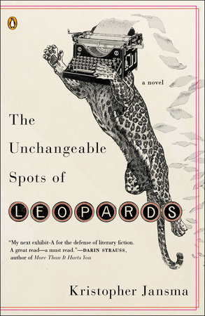 The Unchangeable Spots of Leopards by Kristopher Jansma