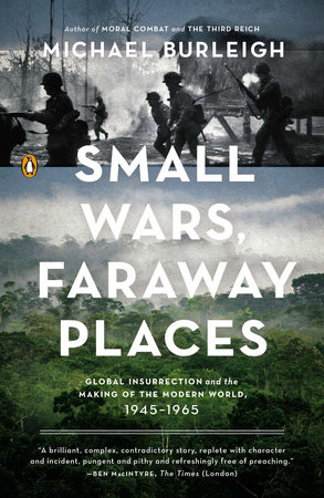 Small Wars, Faraway Places by Michael Burleigh