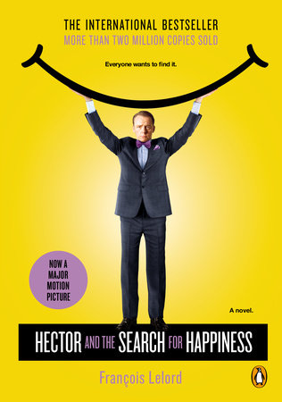 Hector and the Search for Happiness (Movie Tie-In) by Francois Lelord