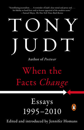 When the Facts Change by Tony Judt