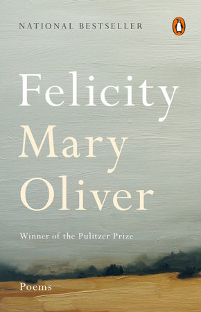 Felicity by Mary Oliver