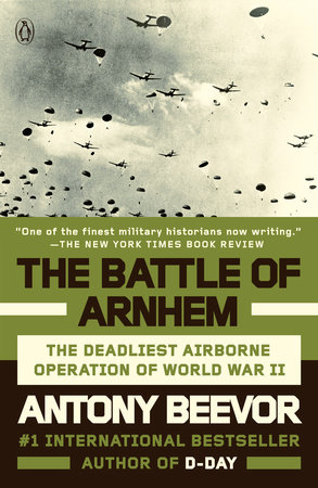 The Battle of Arnhem by Antony Beevor