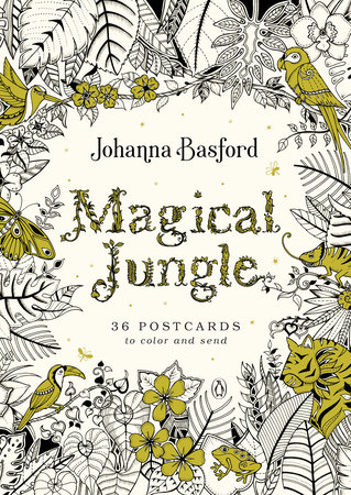 Magical Jungle: 36 Postcards to Color and Send by Johanna Basford