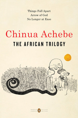 The African Trilogy by Chinua Achebe