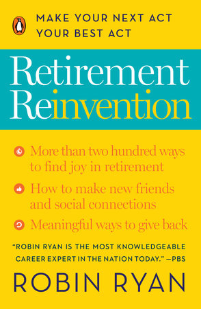 Retirement Reinvention by Robin Ryan