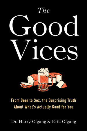 The Good Vices by Dr. Harry Ofgang and Erik Ofgang