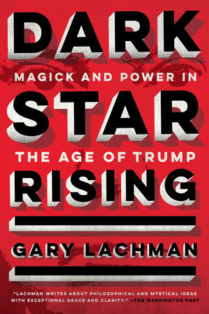 Dark Star Rising by Gary Lachman