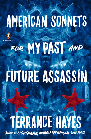 American Sonnets for My Past and Future Assassin by Terrance Hayes