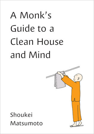 A Monk's Guide to a Clean House and Mind Book Cover Picture