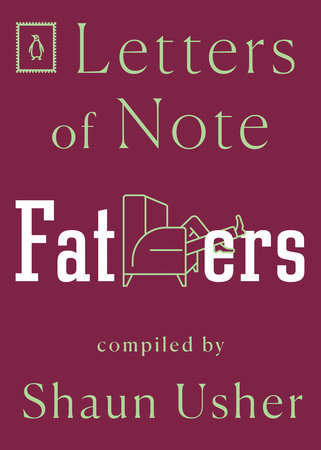 Letters of Note: Fathers by 