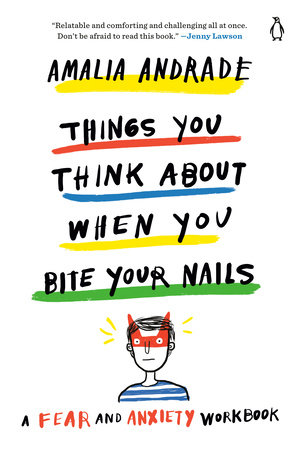 Things You Think About When You Bite Your Nails by Amalia Andrade