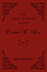 The Unselected Journals of Emma M. Lion: Vol. 9