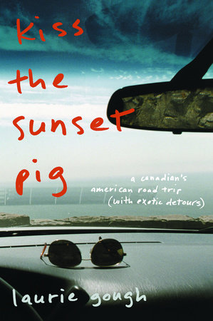 Kiss The Sunset Pig by Laurie Gough