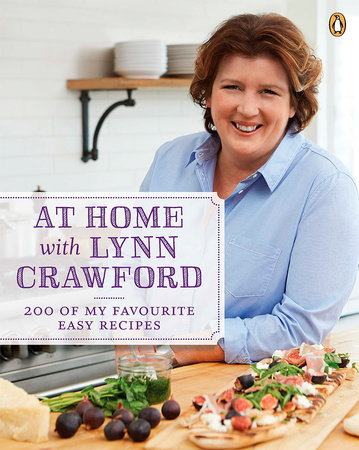 At Home with Lynn Crawford by Lynn Crawford