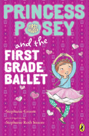 Princess Posey and the First Grade Ballet by Stephanie Greene